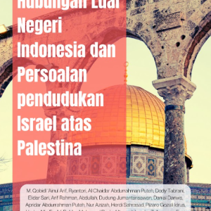 Buku Hubungan Luar Negeri Indonesia dan Persoalan Pendudukan Israel atas Palestina