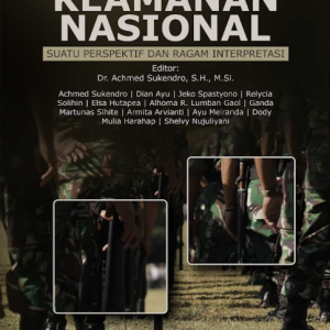 Buku Bunga Rampai Keamanan Nasional (Suatu Perspektif dan Ragam Interpretasi)