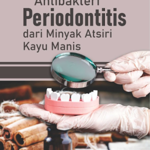 Buku Antibakteri Periodontitis dari Minyak Atsiri Kayu Manis