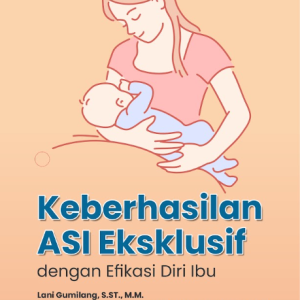 Buku Keberhasilan ASI Eksklusif Dengan Efikasi Diri Ibu
