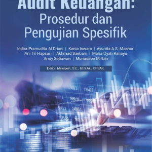 Buku Audit Keuangan: Prosedur dan Pengujian Spesifik