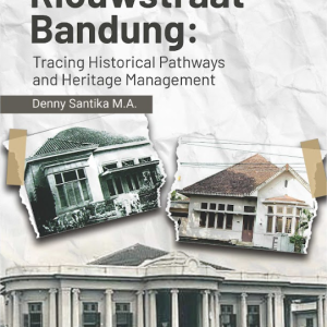 Buku Riouwstraat Bandung: Tracing Historical Pathways and Heritage Management