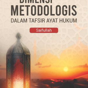 Buku Dimensi Metodologis Dalam Tafsir Ayat Hukum
