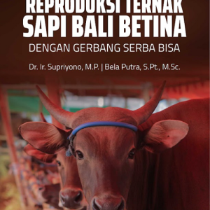 Buku Keterkaitan Reproduksi Ternak Sapi Bali Betina dengan Gerbang Serba Bisa