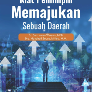 Buku Kiat Pemimpin Memajukan Sebuah Daerah