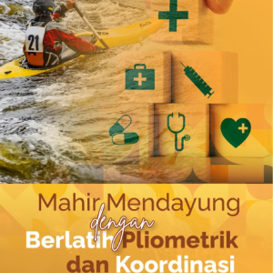 Buku Mahir Mendayung dengan Berlatih Pliometrik dan Koordinasi
