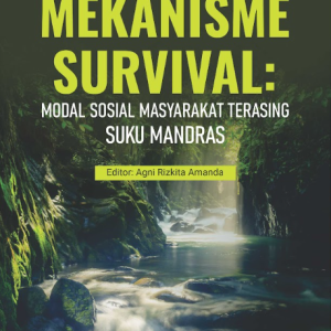 Buku Mekanisme Survival: Modal Sosial Masyarakat Terasing Suku Mandras