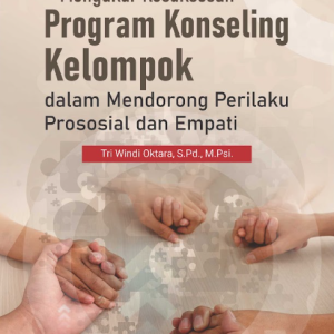Buku Mengukur Kesuksesan Program Konseling Kelompok Dalam Mendorong Perilaku Prososial dan Empati