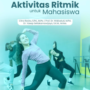 Buku Model Gerak Aktivitas Ritmik untuk Mahasiswa