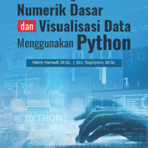 Buku Pemrograman Numerik Dasar dan Visualisasi Data Menggunakan Python