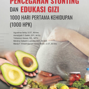 Buku Pencegahan Stunting dan Edukasi Gizi 1000 Hari Pertama Kehidupan (1000 HPK)
