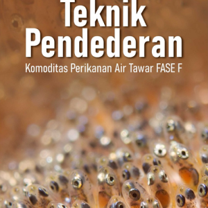 Buku Teknik Pendederan Komoditas Perikanan Air Tawar Fase F