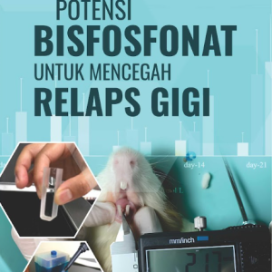 Buku Potensi Bisfosfonat Untuk Mencegah Relaps Gigi