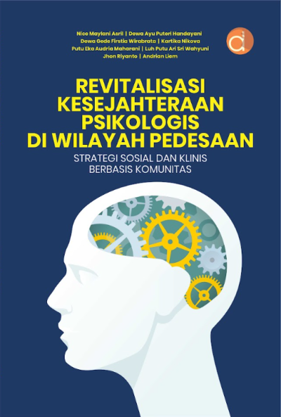 Buku Revitalisasi Kesejahteraan Psikologis di Wilayah Pedesaan: Strategi Sosial Dan Klinis Berbasis Komunitas