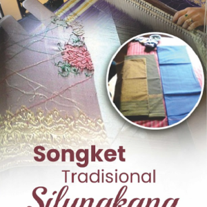 Buku Songket Tradisional Silungkang Dalam Kajian Teknik