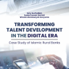 Buku Transforming Talent Development In The Digital Era Case Study of Islamic Rural Banks