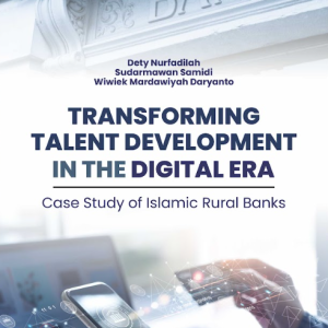 Buku Transforming Talent Development In The Digital Era Case Study of Islamic Rural Banks