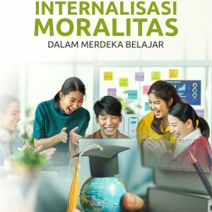 Buku Internalisasi Moralitas Dalam Merdeka Belajar