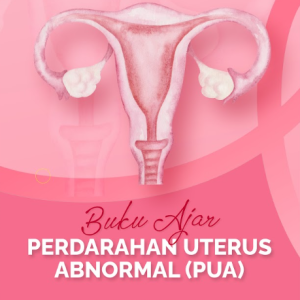 Buku Ajar Perdarahan Uterus Abnormal (PUA)