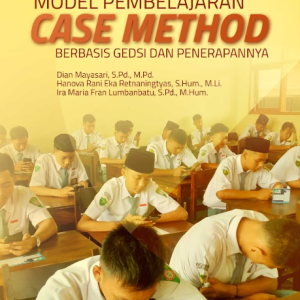Buku Model Pembelajaran Case Method Berbasis GEDSI dan Penerapannya