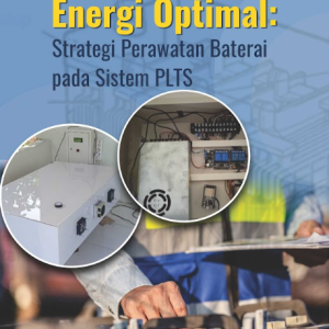 Buku Energi Optimal: Strategi Perawatan Baterai Pada Sistem PLTS