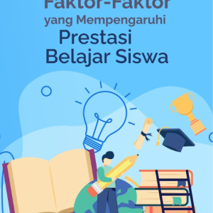 Buku Faktor-Faktor Yang Mempengaruhi Prestasi Belajar Siswa
