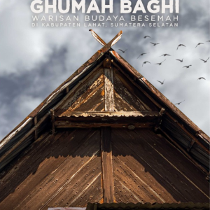 Buku Ghumah Baghi Warisan Budaya Besemah Di Kabupaten Lahat, Sumatera Selatan