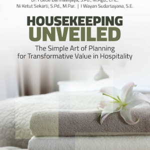 Buku Housekeeping Unveiled: The Simple Art of Planning For Transformative Value In Hospitality