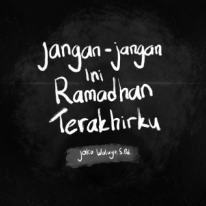 Buku Jangan-jangan ini Ramadhan Terakhirku