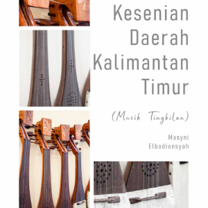 Buku Kesenian Daerah Kalimantan Timur (Musik Tingkilan)