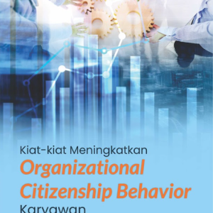 Buku Kiat-Kiat Meningkatkan Organizational Citizenship Behavior Karyawan