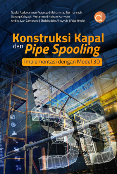 Buku Konstruksi Kapal dan Pipe Spooling: Implementasi dengan Model 3D