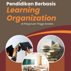 Buku Manajemen Pendidikan Berbasis Learning Organization di Perguruan Tinggi Swasta