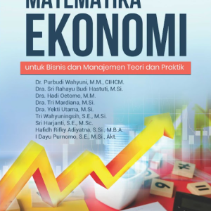 Buku Matematika Ekonomi untuk Bisnis dan Manajemen Teori dan Praktik