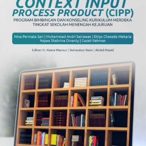 Buku Model Evaluasi Context Input Process Product (CIPP) Program Bimbingan Dan Konseling Kurikulum Merdeka Tingkat Sekolah Menengah Kejuruan