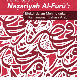 Buku Penerapan Naẓariyah Al-Furū‘ : Efektif dalam Meningkatkan Kemampuan Bahasa Arab