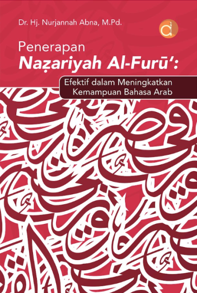 Buku Penerapan Naẓariyah Al-Furū‘ : Efektif dalam Meningkatkan Kemampuan Bahasa Arab