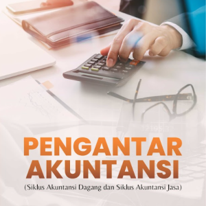 Buku Pengantar Akuntansi (Siklus Akuntansi Dagang dan Siklus Akuntansi Jasa)