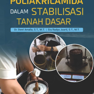 Buku Poliakrilamida dalam Stabilisasi Tanah Dasar