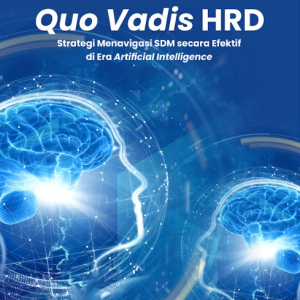 Buku Quo Vadis HRD: Strategi Menavigasi SDM Secara Efektif di Era Artificial Intelligence