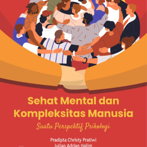 Buku Sehat Mental Dan Kompleksitas Manusia: Sebuah Perspektif Psikologi
