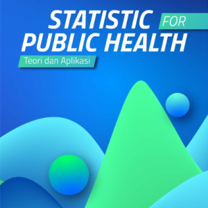 Buku Statistics For Public Health (Teori dan Aplikasi)
