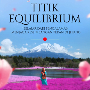 Buku Titik Equilibrium Belajar dari Pengalaman Menjaga Keseimbangan Peran di Jepang
