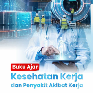 Buku Ajar Kesehatan Kerja Dan Penyakit Akibat Kerja
