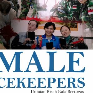Buku Female Peacekeepers: Untaian Kisah Kala Bertugas Sebagai Women Peacekeepers Di UNIFIL