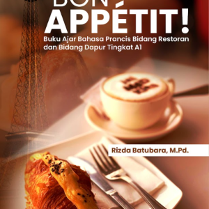 Buku Bon Appétit ! Buku Ajar Bahasa Prancis Bidang Restoran dan Bidang Dapur Tingkat A1
