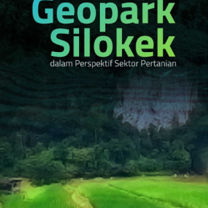 Buku Pengembangan Kawasan Geopark Silokek Dalam Perspektif Sektor Pertanian