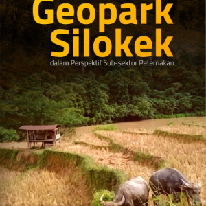 Buku Pengembangan Kawasan Geopark Silokek dalam Perspektif Sub-Sektor Peternakan