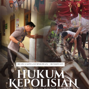 Buku Hukum Kepolisian (Perkembangan, Konsepsi, Dan Diskresi)