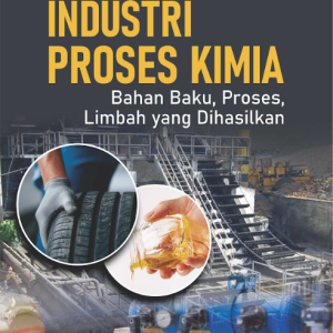 Buku Industri Proses Kimia Bahan Baku, Proses, Limbah Yang Dihasilkan